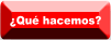 ¿Qué hacemos?